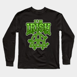 I'M Irish Celtic Knot Art Symbol Long Sleeve T-Shirt